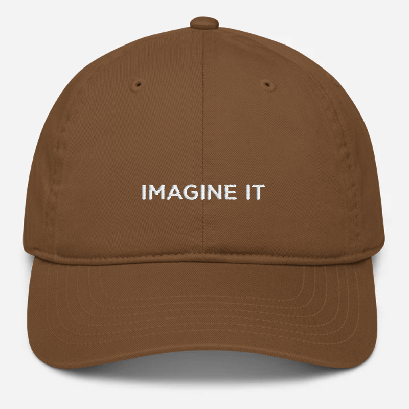 'Imagine It' Embroidered Organic Baseball Hat