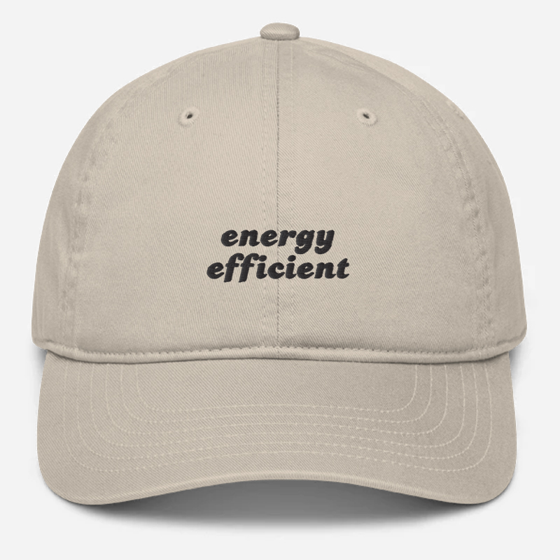 'Energy Efficient' Embroidered Organic Baseball Hat