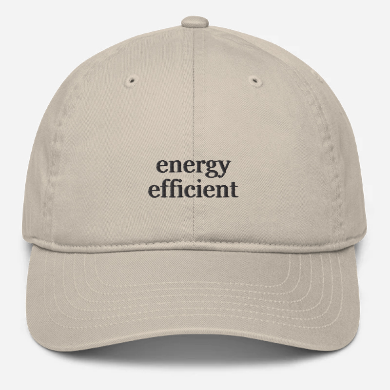 'Energy Efficient' Embroidered Organic Baseball Hat