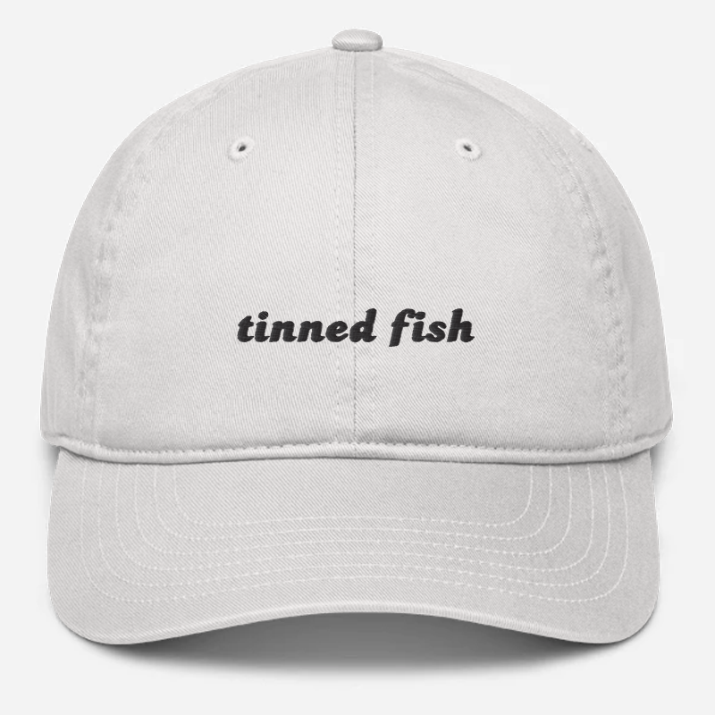 'Tinned Fish' Embroidered Organic Baseball Hat