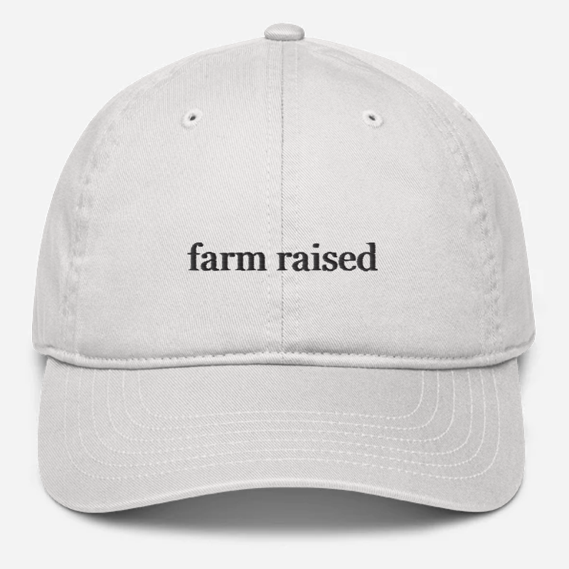 'Farm Raised' Embroidered Organic Baseball Hat