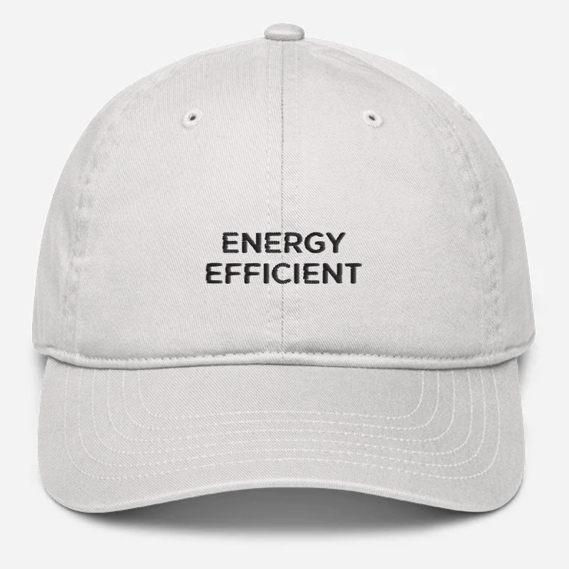 'Energy Efficient' Embroidered Organic Baseball Hat