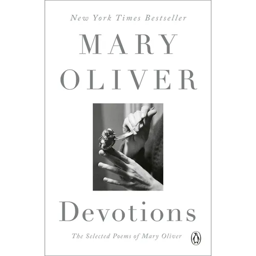 Devotions: The Selected Poems of Mary Oliver